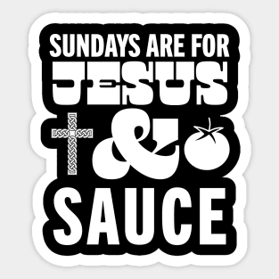 Sundays Are For Jesus and Sauce Christian Italian American Sunday Sauce Sticker